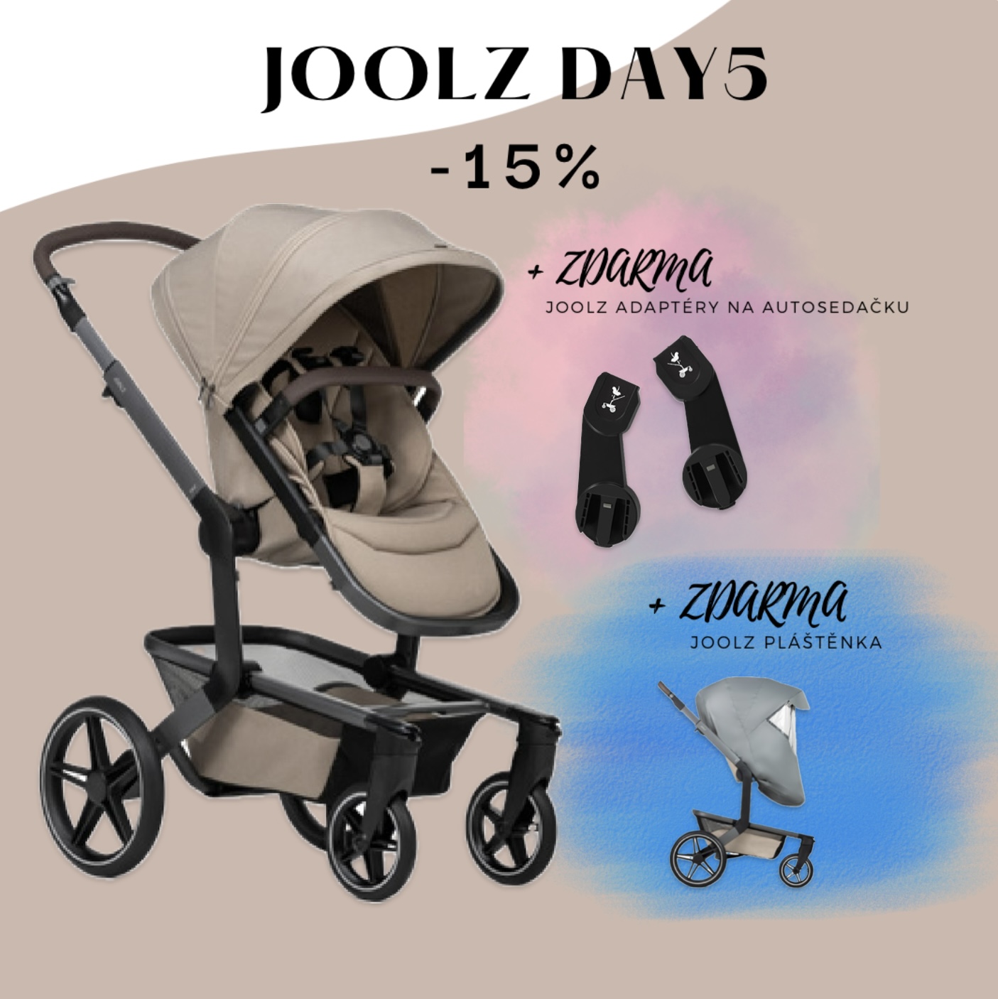Joolz Day5-Sandy taupe, kompletní set + pláštěnka a adaptéry na autosedačku jako DÁREK